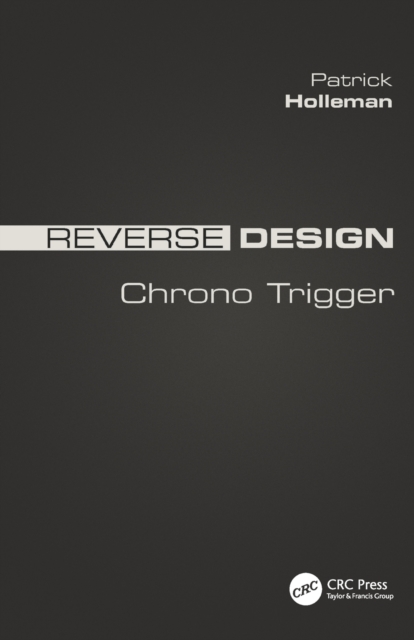 Reverse Design : Chrono Trigger, Paperback / softback Book