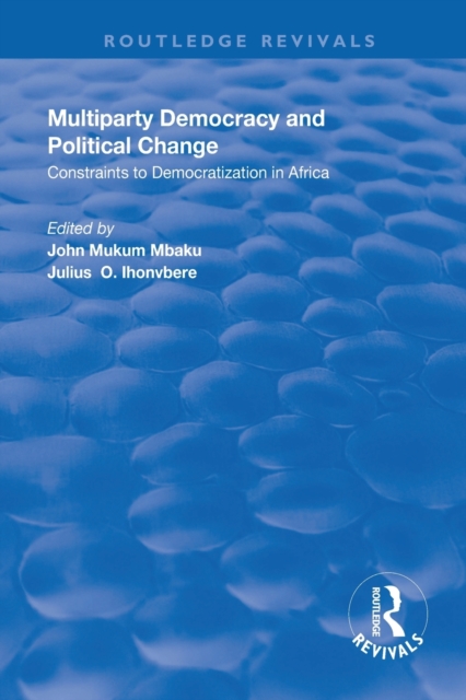 Multiparty Democracy and Political Change : Constraints to Democratization in Africa, Paperback / softback Book