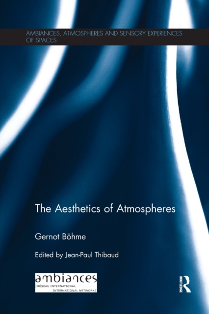 The Aesthetics of Atmospheres, Paperback / softback Book