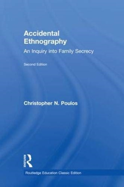Accidental Ethnography : An Inquiry into Family Secrecy, Hardback Book