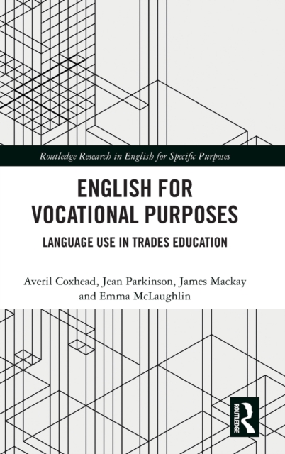 English for Vocational Purposes : Language Use in Trades Education, Hardback Book