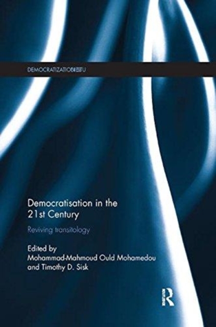 Democratisation in the 21st Century : Reviving Transitology, Paperback / softback Book