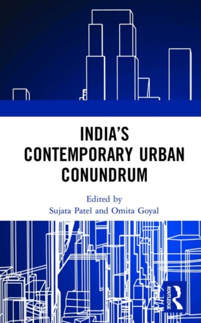 India’s Contemporary Urban Conundrum, Hardback Book