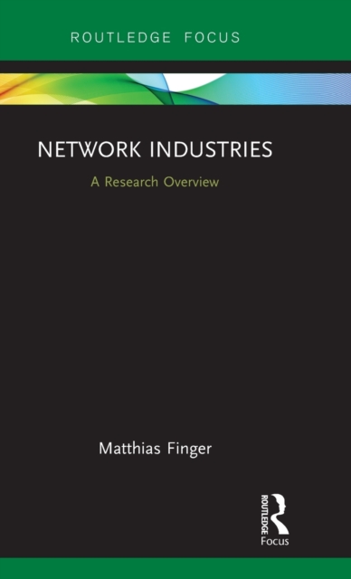 Network Industries : A Research Overview, Hardback Book