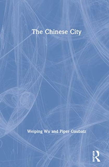 The Chinese City, Hardback Book