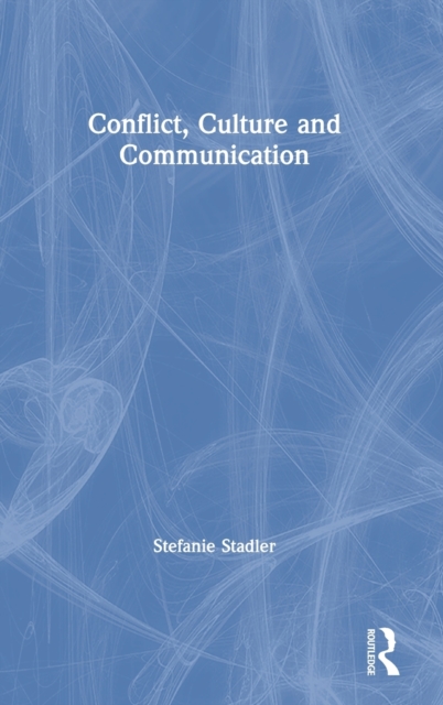 Conflict, Culture and Communication, Hardback Book