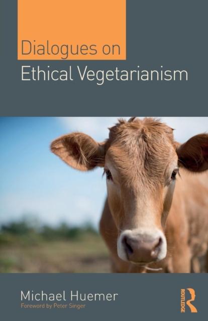 Dialogues on Ethical Vegetarianism, Paperback / softback Book