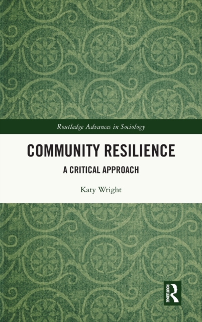 Community Resilience : A Critical Approach, Hardback Book