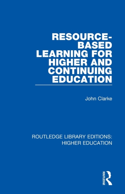Resource-Based Learning for Higher and Continuing Education, Paperback / softback Book
