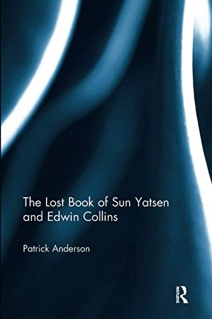 The Lost Book of Sun Yatsen and Edwin Collins, Paperback / softback Book