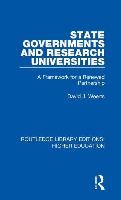 State Governments and Research Universities : A Framework for a Renewed Partnership, Hardback Book