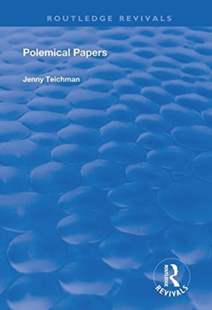 Polemical Papers : Essays on the Philosophy of Life and Death, Hardback Book