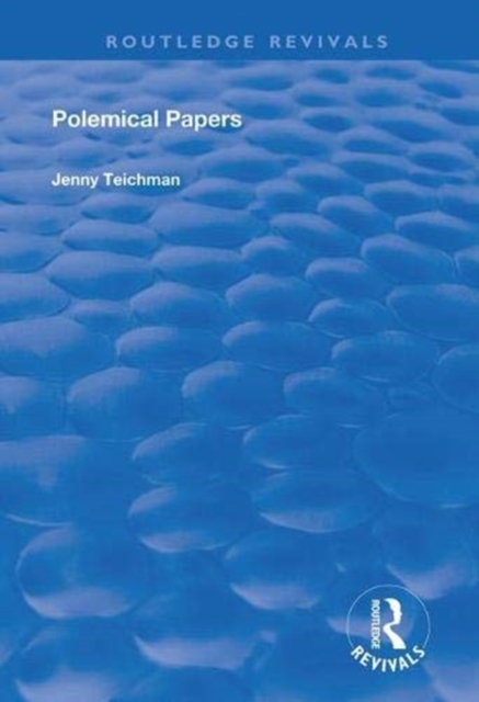 Polemical Papers : Essays on the Philosophy of Life and Death, Paperback / softback Book