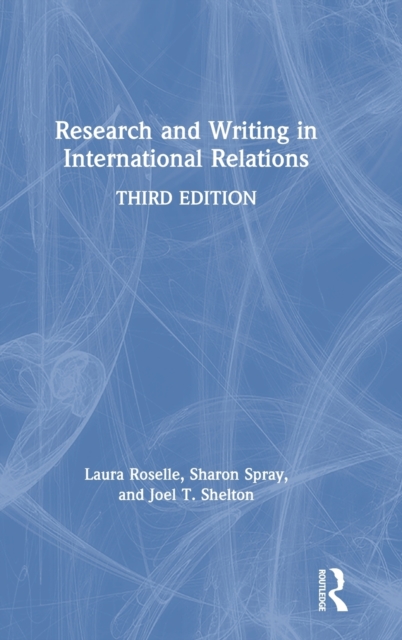 Research and Writing in International Relations, Hardback Book