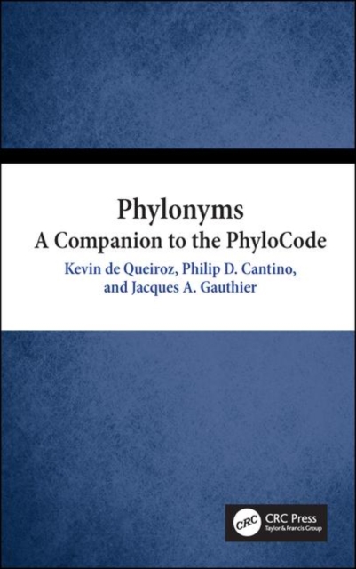 Phylonyms : A Companion to the PhyloCode, Hardback Book