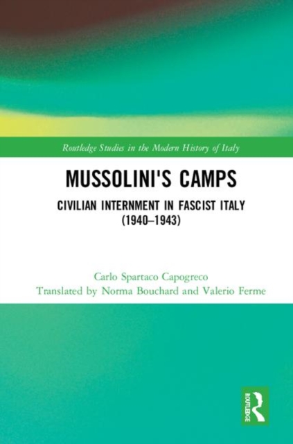 Mussolini's Camps : Civilian Internment in Fascist Italy (1940-1943), Hardback Book