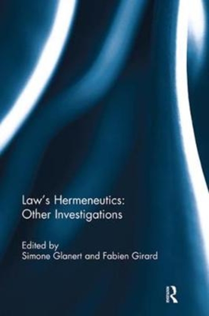Law's Hermeneutics : Other Investigations, Paperback / softback Book