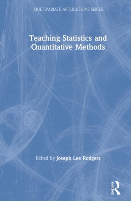 Teaching Statistics and Quantitative Methods in the 21st Century, Hardback Book