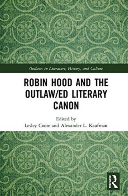 Robin Hood and the Outlaw/ed Literary Canon, Hardback Book