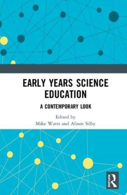 Early Years Science Education : A Contemporary Look, Hardback Book