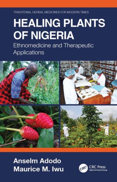 Healing Plants of Nigeria : Ethnomedicine and Therapeutic Applications, Hardback Book