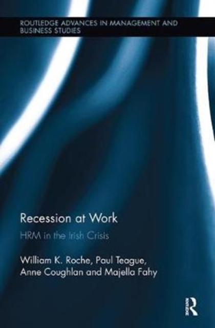 Recession at Work : HRM in the Irish Crisis, Paperback / softback Book
