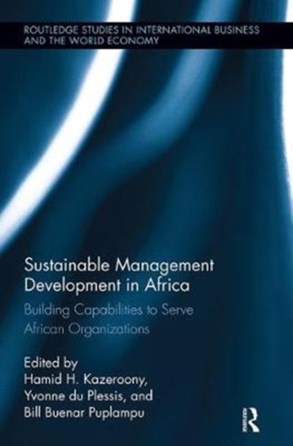 Sustainable Management Development in Africa : Building Capabilities to Serve African Organizations, Paperback / softback Book