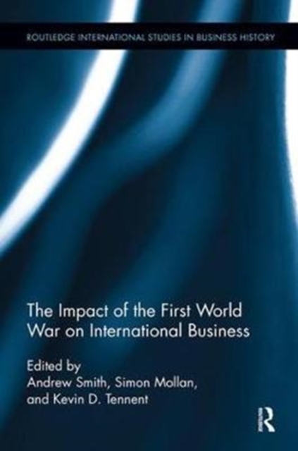 The Impact of the First World War on International Business, Paperback / softback Book