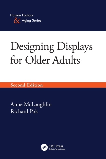 Designing Displays for Older Adults, Second Edition, Paperback / softback Book