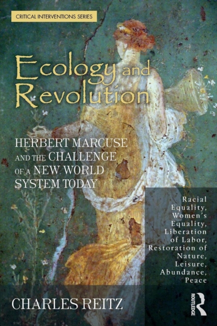 Ecology and Revolution : Herbert Marcuse and the Challenge of a New World System Today, Paperback / softback Book