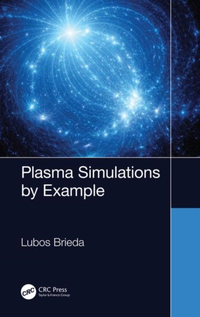 Plasma Simulations by Example, Hardback Book