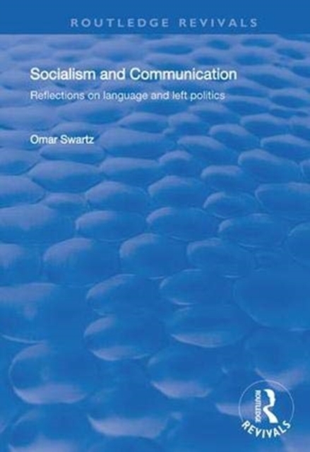 Socialism and Communication : Reflections on Language and Left Politics, Hardback Book