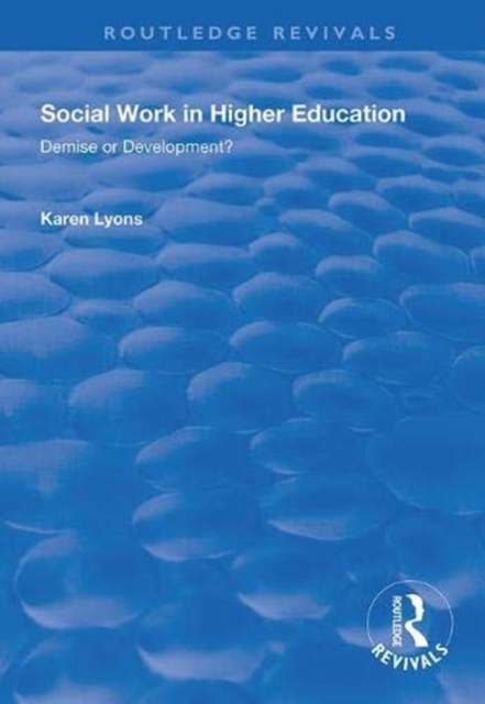 Social Work in Higher Education : Demise or Development?, Hardback Book