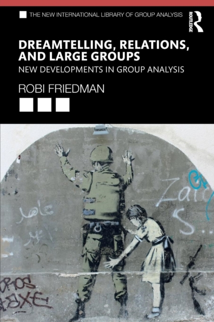 Dreamtelling, Relations, and Large Groups : New Developments in Group Analysis, Paperback / softback Book