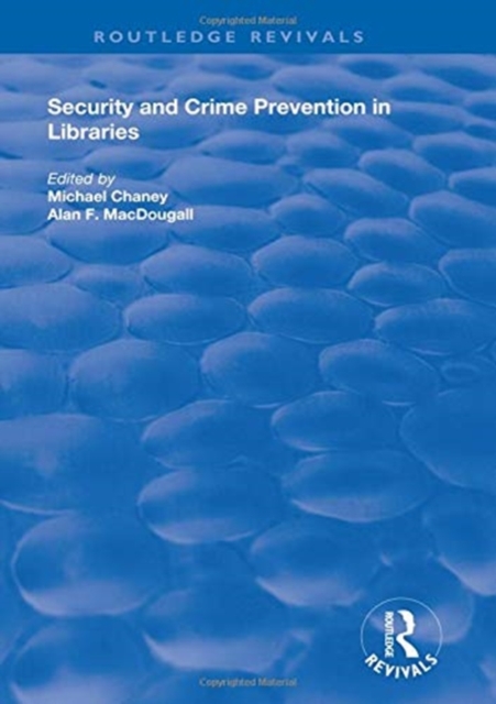 Security and Crime Prevention in Libraries, Hardback Book