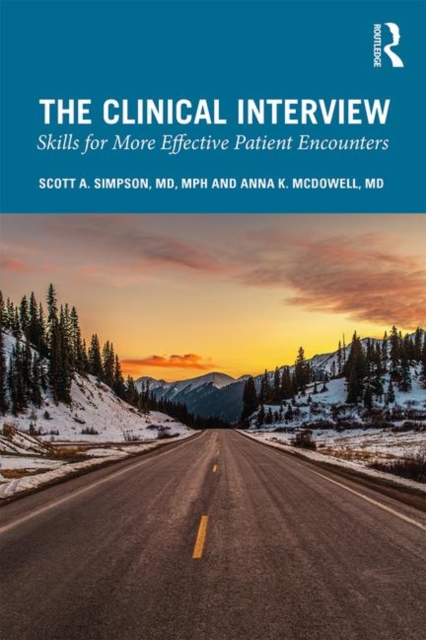 The Clinical Interview : Skills for More Effective Patient Encounters, Paperback / softback Book