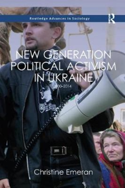 New Generation Political Activism in Ukraine : 2000–2014, Paperback / softback Book