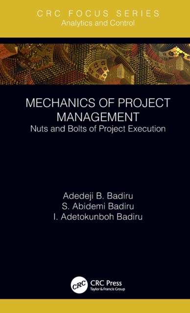 Mechanics of Project Management : Nuts and Bolts of Project Execution, Hardback Book