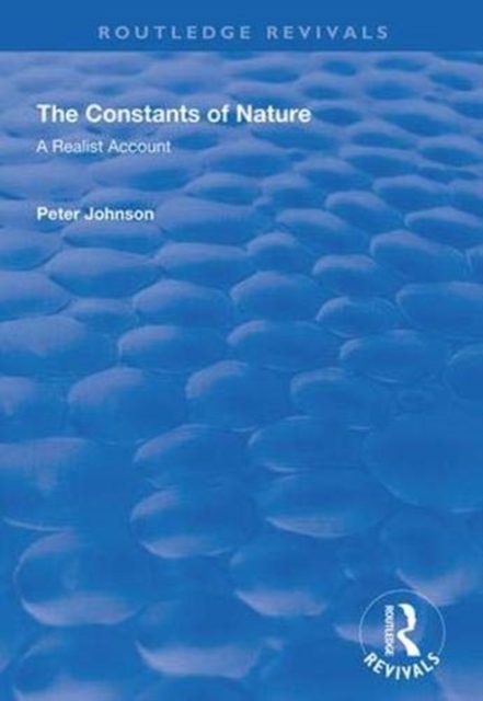 The Constants of Nature : A Realist Account, Paperback / softback Book