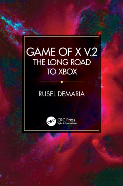 Game of X v.2 : The Long Road to Xbox, Paperback / softback Book