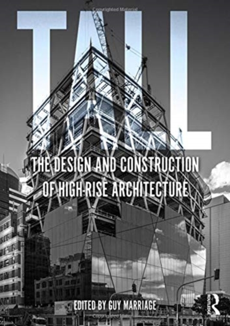 Tall: the design and construction of high-rise architecture, Hardback Book