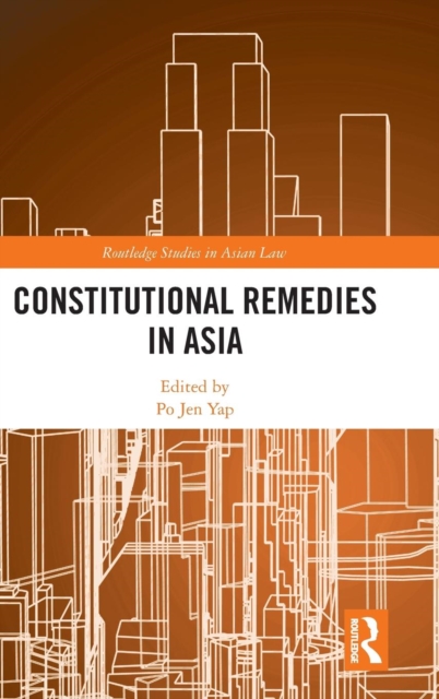 Constitutional Remedies in Asia, Hardback Book