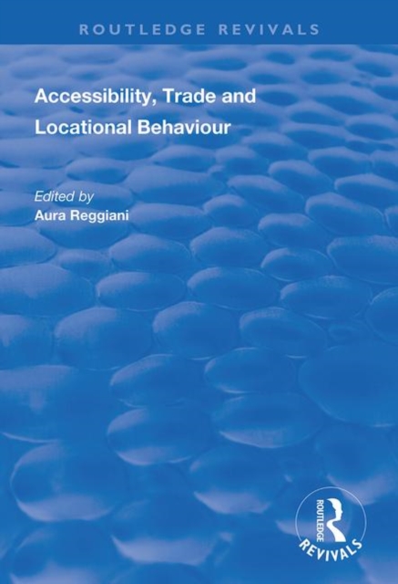 Accessibility, Trade and Locational Behaviour, Hardback Book
