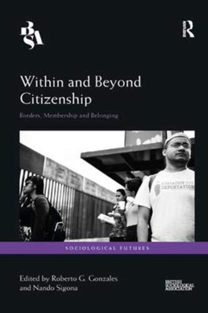 Within and Beyond Citizenship : Borders, Membership and Belonging,  Book