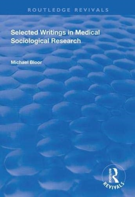 Selected Writings in Medical Sociological Research, Paperback / softback Book