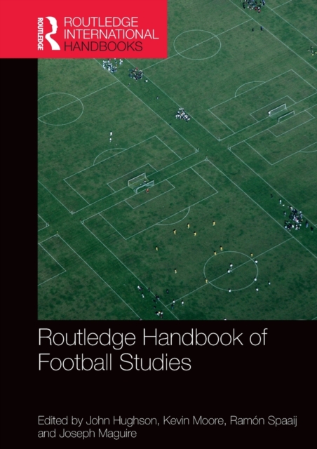 Routledge Handbook of Football Studies, Paperback / softback Book