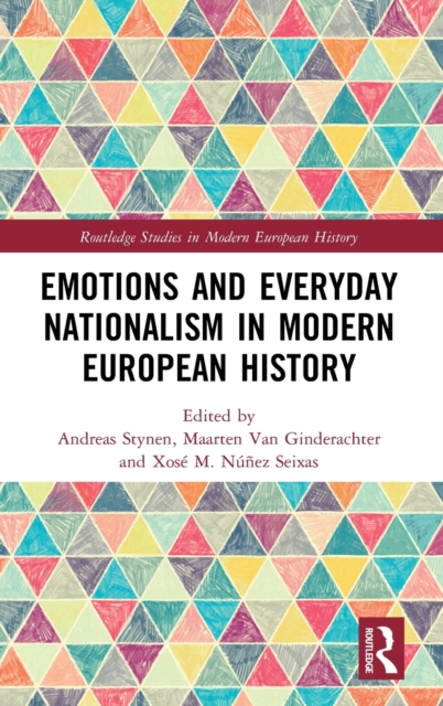 Emotions and Everyday Nationalism in Modern European History, Hardback Book