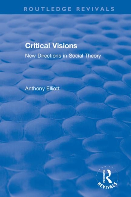 Critical Visions : New Directions in Social Theory, Hardback Book