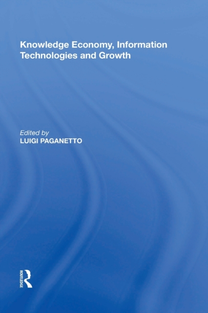 Knowledge Economy, Information Technologies and Growth, Paperback / softback Book