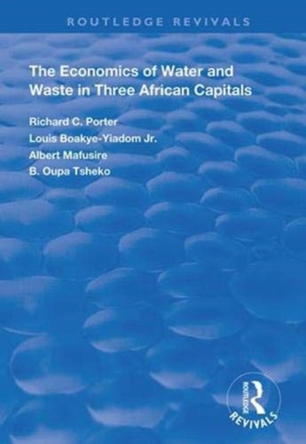 The Economics of Water and Waste in Three African Capitals, Paperback / softback Book